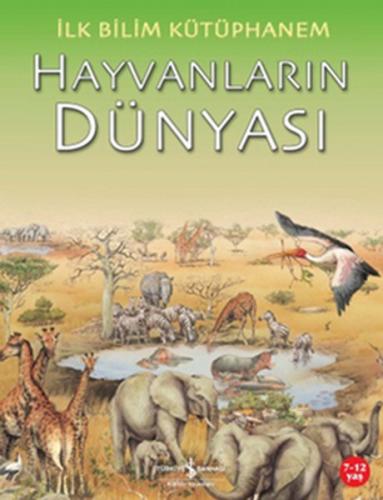 Hayvanların Dünyası - Kolektif - İş Bankası Kültür Yayınları