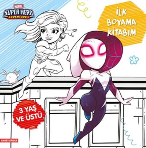 İlk Boyama Kitabım Ghost-Spider - Marvel Super Hero Adventures - Gökçe