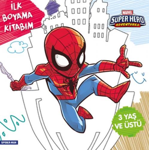 İlk Boyama Kitabım Spider-Man - Marvel Super Hero Adventures - Gökçe D