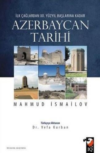 İlk Çağlardan 20. Yüzyıl Başlarına Kadar Azerbaycan Tarihi - Mahmud İs