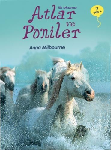 İlk Okuma - Atlar ve Poniler - Anna Milbourne - TÜBİTAK Yayınları