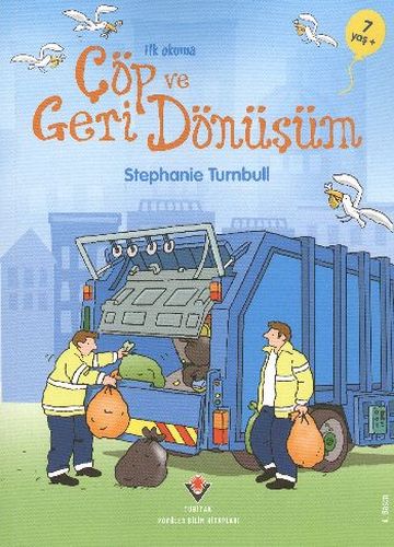 İlk Okuma - Çöp ve Geri Dönüşüm - Stephanie Turnbull - TÜBİTAK Yayınla