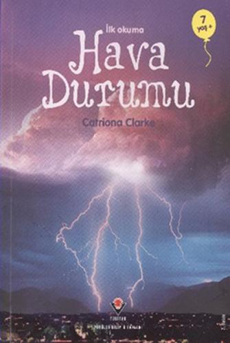 İlk Okuma - Hava Durumu - Catriona Clarke - TÜBİTAK Yayınları