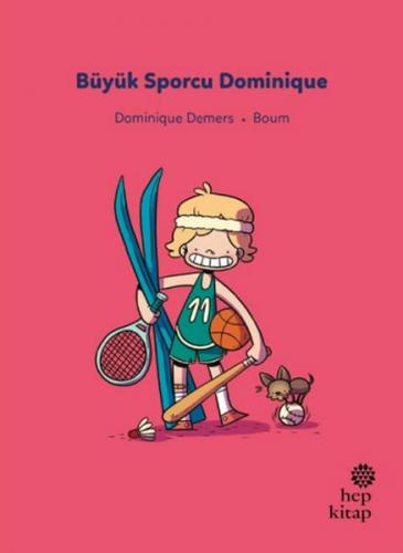 Büyük Sporcu Dominique - Dominique Demers - Hep Kitap