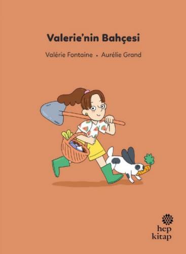 İlk Okuma Hikâyeleri: Valerie’nin Bahçesi - Valérie Fontaine - Hep Kit