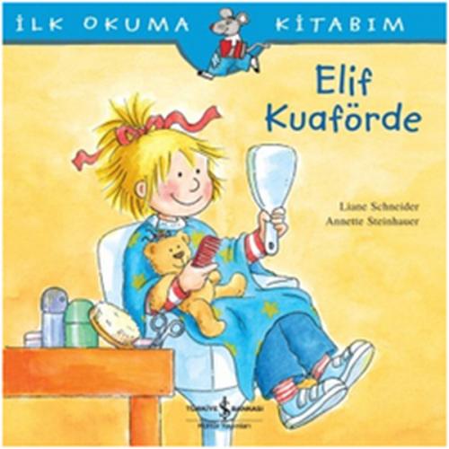 Elif Kuaförde - Liane Schneider - İş Bankası Kültür Yayınları