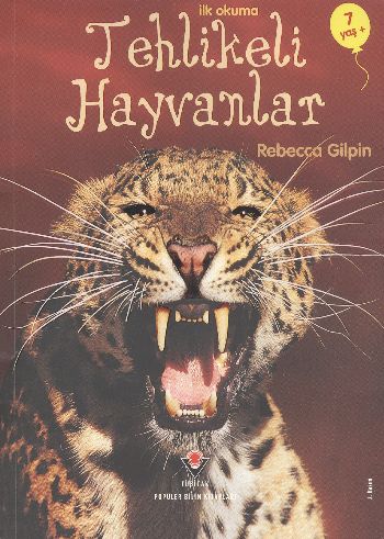 İlk Okuma - Tehlikeli Hayvanlar - Rebecca Gilpin - TÜBİTAK Yayınları