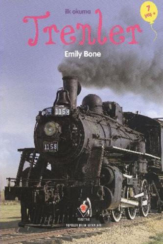 İlk Okuma - Trenler - Emily Bone - TÜBİTAK Yayınları