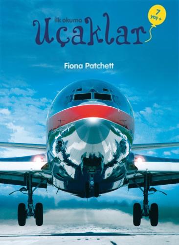İlk Okuma - Uçaklar - Fiona Patchett - TÜBİTAK Yayınları