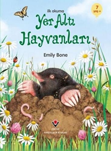 İlk Okuma - Yer Altı Hayvanları - Emily Bone - TÜBİTAK Yayınları