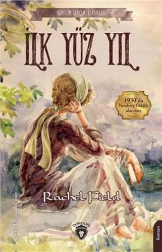 İlk Yüz Yıl - Rachel Field - Dorlion Yayınevi
