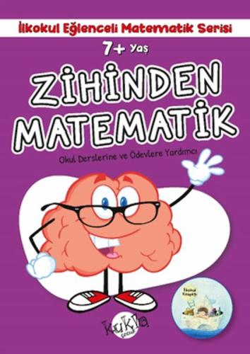 İlkokul Eğlenceli Matematik Serisi - Zihinden Matematik 7+ Yaş - Buçe 