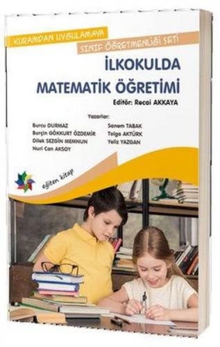 İlkokulda Matematik Öğretimi - Recai Akkaya - Eğiten Kitap