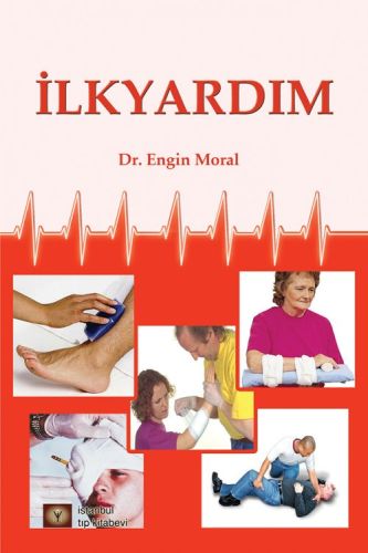 İlkyardım - Engin Moral - İstanbul Tıp Kitabevi
