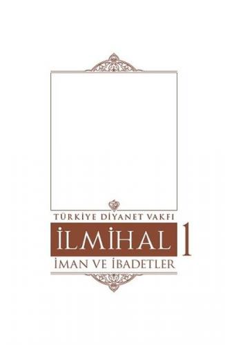 İlmihal 1 (Ciltli) - Kolektif - Türkiye Diyanet Vakfı Yayınları