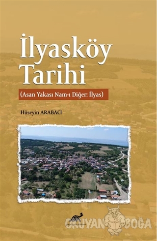 İlyasköy Tarihi - Hüseyin Arabacı - Paradigma Akademi Yayınları
