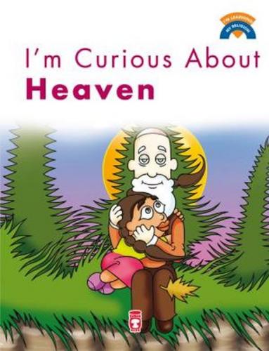 I'm Curious About Heaven - Ömer Baldık - Timaş Publishing
