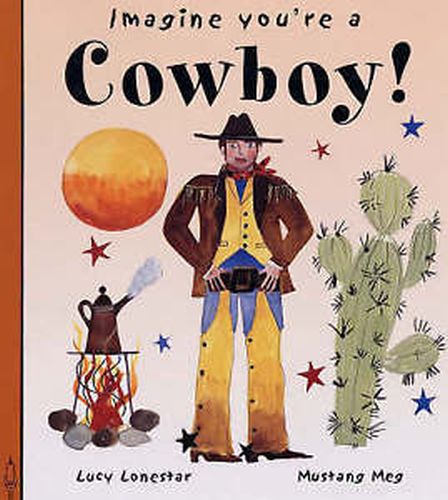 Imagine You're a - Cowboy! - Lucy Leotard - Margot Fountainben - Zero 