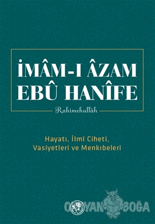 İmam-ı Azam Ebu Hanife Rahimehullah - Kolektif - Fazilet Neşriyat