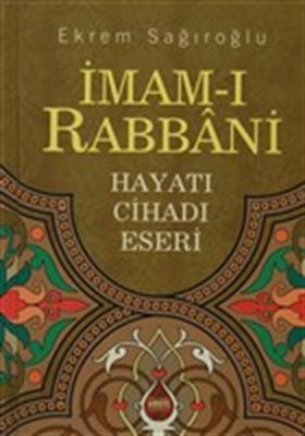 İmam-ı Rabbani (Ciltli) - Ekrem Sağıroğlu - Yasin Yayınevi