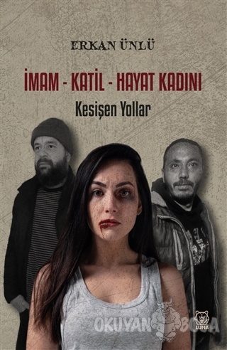 İmam - Katil - Hayat Kadını - Erkan Ünlü - Luna Yayınları
