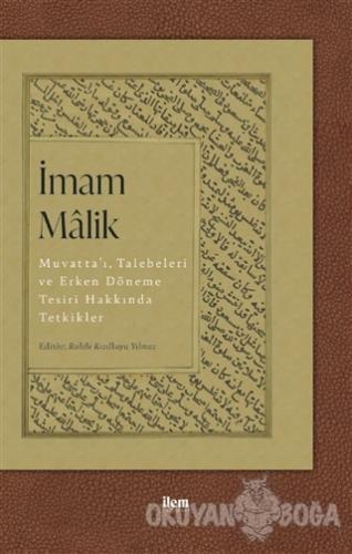 İmam Malik - Rahile Kızılkaya Yılmaz - İlem Yayınları