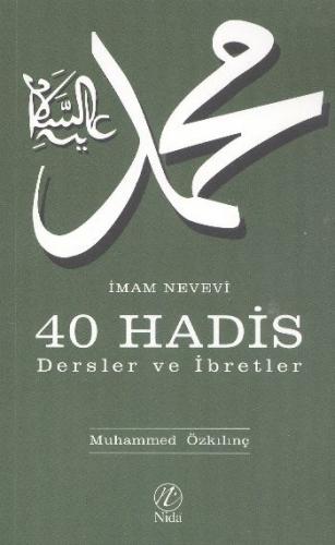 İmam Nevevi - 40 Hadis / Dersler ve İbretler - Muhammed Özkılınç - Elv