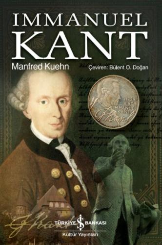 Immanuel Kant - Manfred Kuehn - İş Bankası Kültür Yayınları