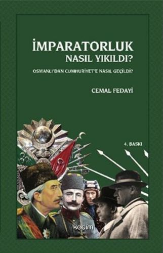 İmparatorluk Nasıl Yıkıldı? - Cemal Fedayi - Kadim Yayınları