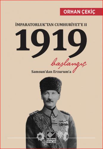 İmparatorluk'tan Cumhuriyet'e 2 / 1919 Başlangıç - Orhan Çekiç - Kayna