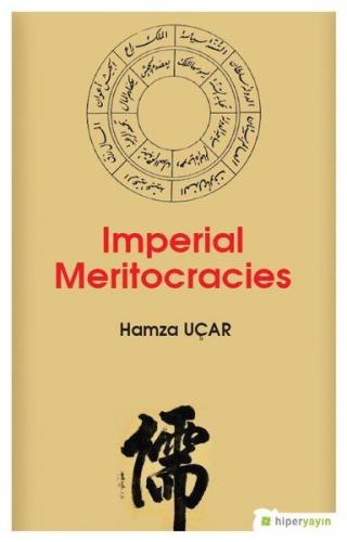 Imperial Meritocracies - Hamza Uçar - Hiperlink Yayınları