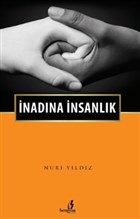 İnadına İnsanlık - Nuri Yıldız - Bengisu Yayınları
