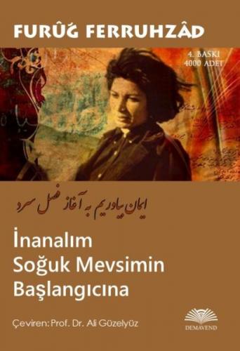 İnanalım Soğuk Mevsimin Başlangıcına - Furuğ Ferruhzad - Demavend Yayı