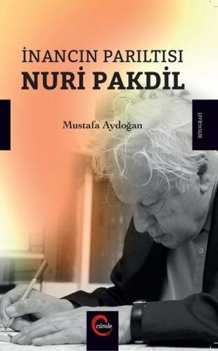 İnancın Parıltısı Nuri Pakdil - Mustafa Aydoğan - Cümle Yayınları