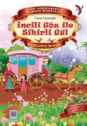 İncili Göz ile Sihirli Gül - Yücel Feyzioğlu - Türk Edebiyatı Vakfı Ya