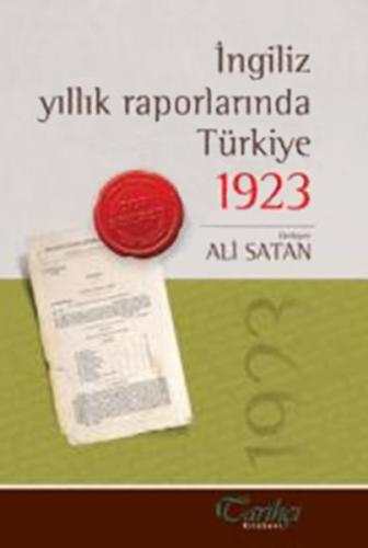 İngiliz Yıllık Raporlarında Türkiye 1923 - Derleme - Tarihçi Kitabevi