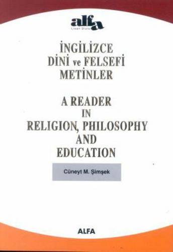 İngilizce Dini ve Felsefi Metinler - Cüneyt M. Şimşek - Alfa Aktüel Ya