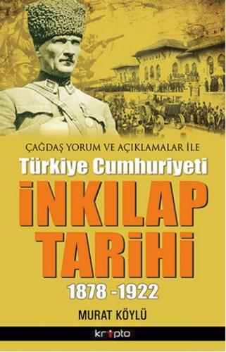 İnkılap Tarihi 1878-1922 - Murat Köylü - Kripto Basım Yayın