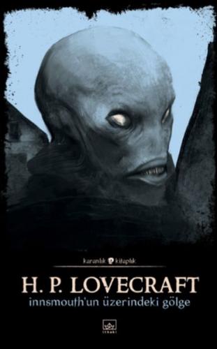 Innsmouth'un Üzerindeki Gölge - H. P. Lovecraft - İthaki Yayınları