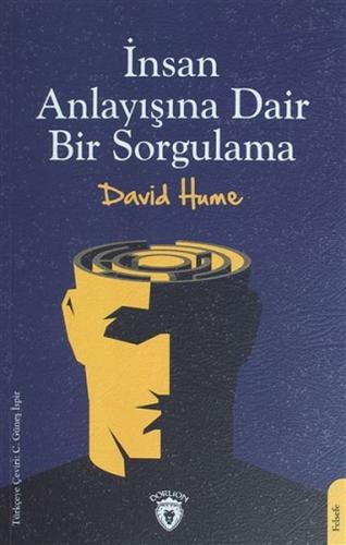 İnsan Anlayışına Dair Bir Sorgulama - David Hume - Dorlion Yayınevi