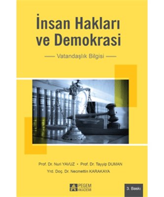 İnsan Hakları ve Demokrasi - Tayyip Duman - Pegem Akademi Yayıncılık -
