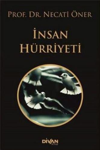 İnsan Hürriyeti - Necati Öner - Divan Kitap