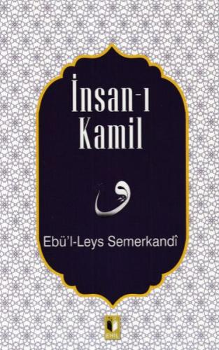 İnsan-ı Kamil - Ebü'l Leys Semerkandi - Ehil Yayınları