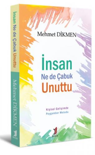 İnsan Ne de Çabuk Unuttu - Mehmet Dikmen - Demlik Yayınları