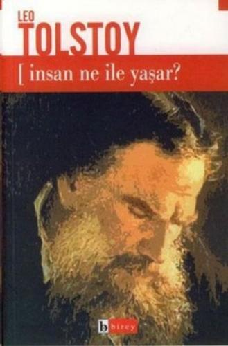 İnsan Ne ile Yaşar - Lev Nikolayeviç Tolstoy - Birey Yayıncılık