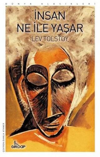 İnsan Ne İle Yaşar - Lev Nikolayeviç Tolstoy - Girdap Kitap