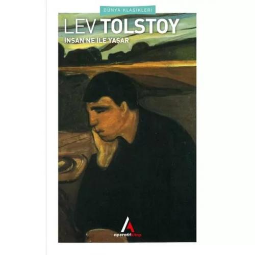 İnsan Ne İle Yaşar - Lev Nikolayeviç Tolstoy - Aperatif Kitap Yayınlar