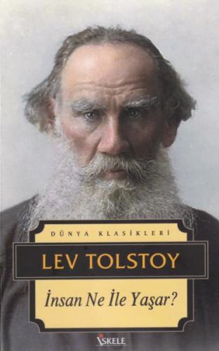 İnsan Ne ile Yaşar - Lev Nikolayeviç Tolstoy - İskele Yayıncılık