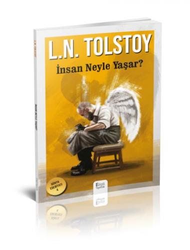 İnsan Neyle Yaşar? - Tolstoy - Bilgili Yayıncılık