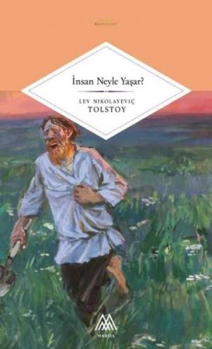 İnsan Neyle Yaşar? - Lev Nikolayeviç Tolstoy - Marsis Yayınları